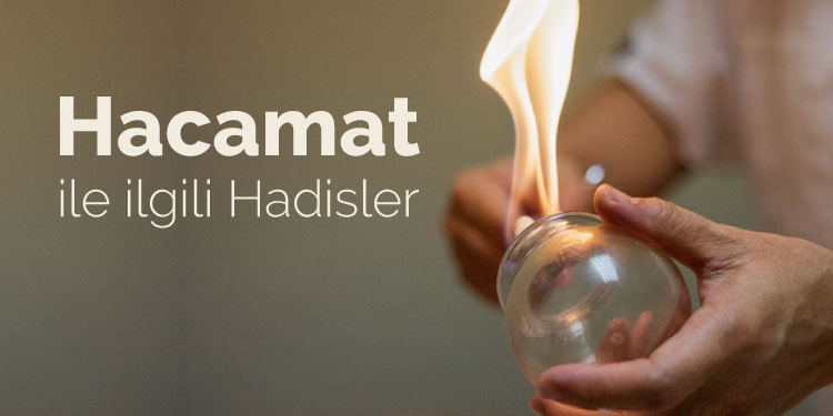 Hacamatla İlgili Hadisi Şerifler